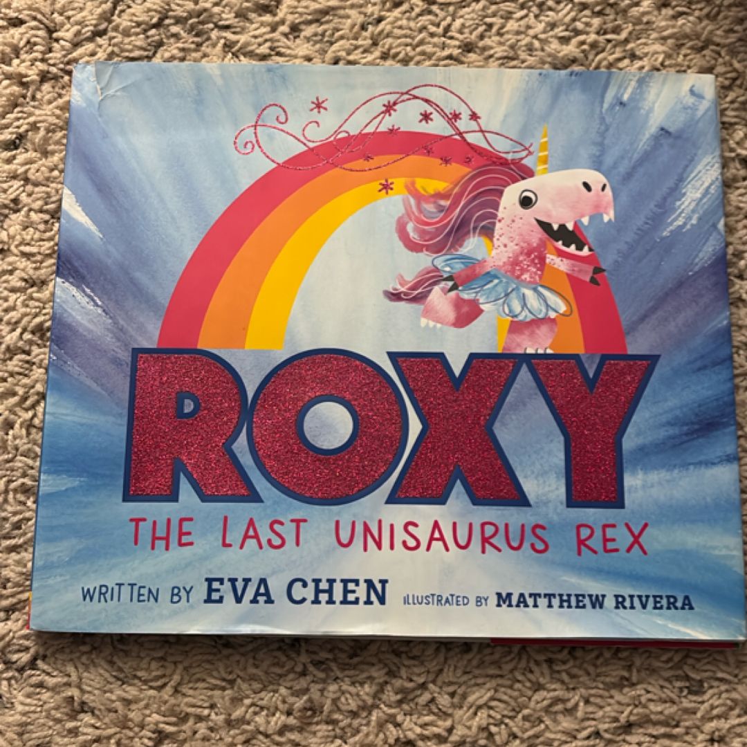Roxy the Last Unisaurus Rex