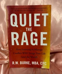 Quiet the Rage