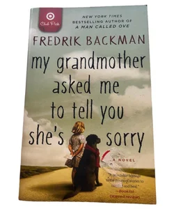 My grandmother asked me to tell you she’s sorry