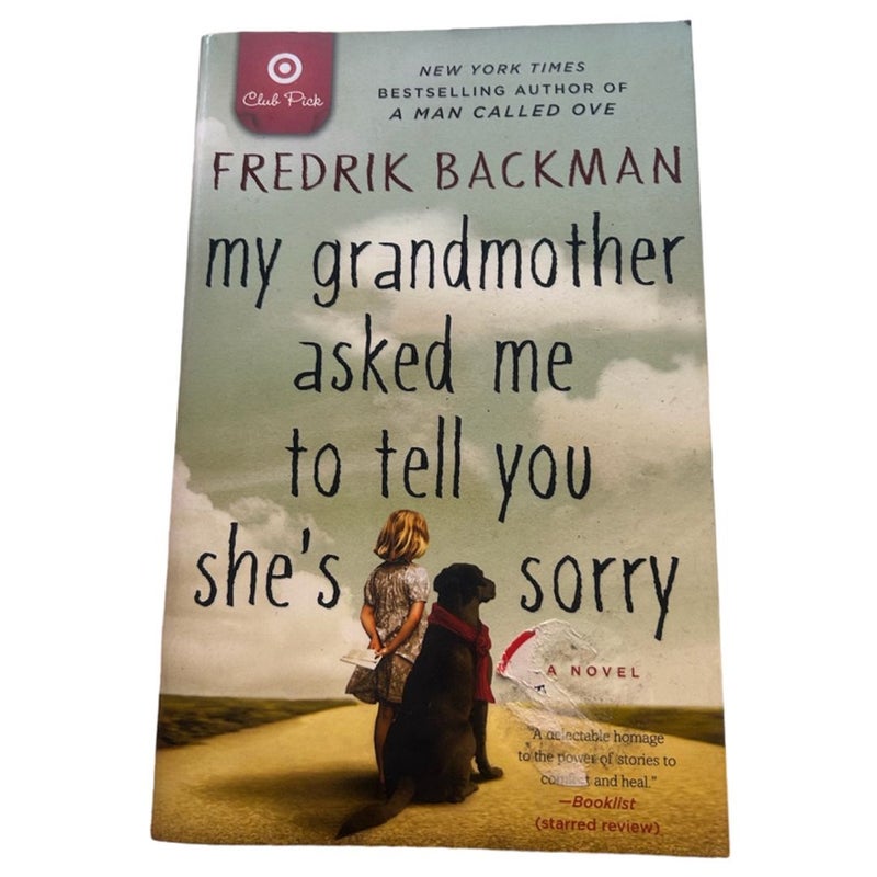 My grandmother asked me to tell you she’s sorry