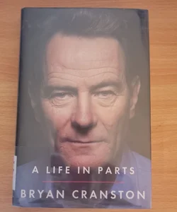 A Life in Parts (Library Copy)