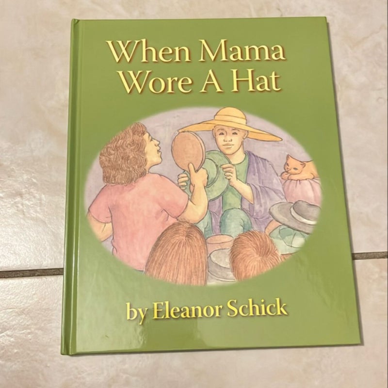 When Mama Wore A Hat