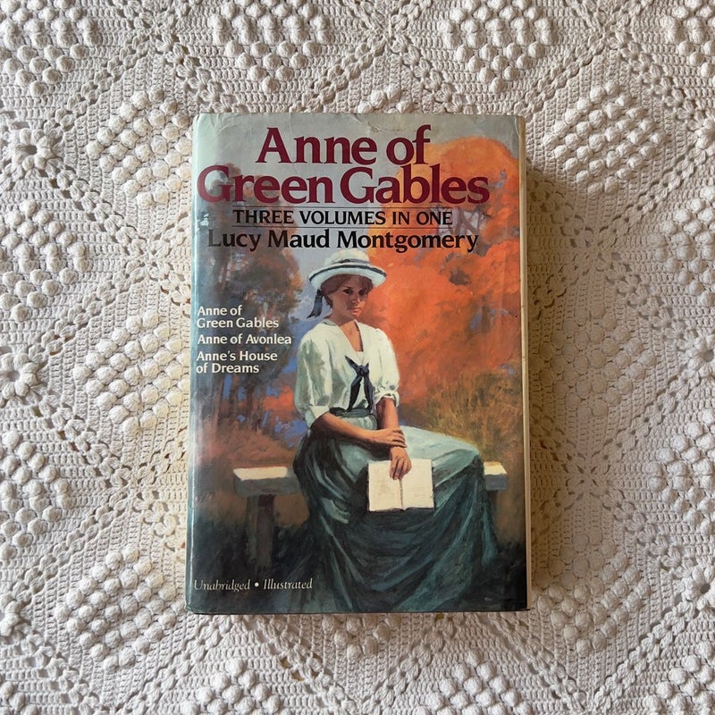 Anne of Green Gables - THREE VOLUMES IN ONE