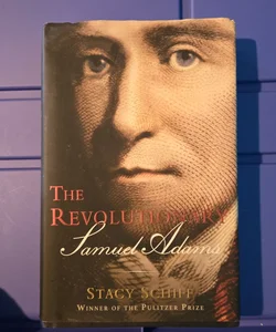 The Revolutionary: Samuel Adams