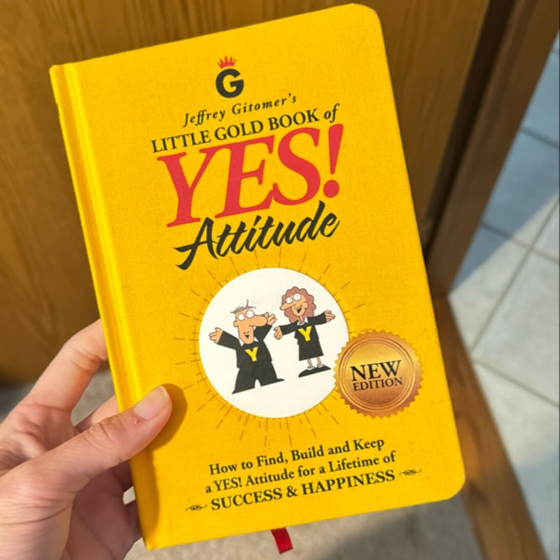 Jeffrey Gitomer's Little Gold Book of Yes! Attitude