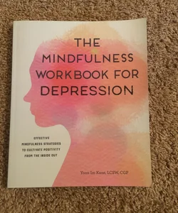 The Mindfulness Workbook for Depression