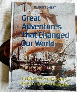 Great Adventures That Changed Our World