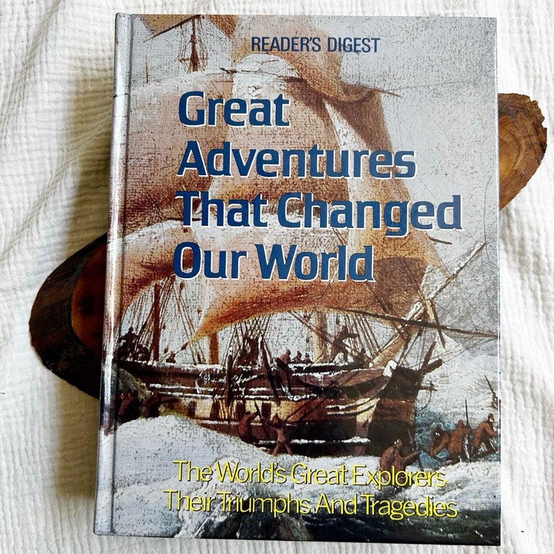 Great Adventures That Changed Our World