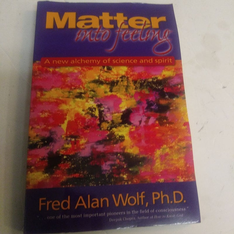 Matter into Feeling