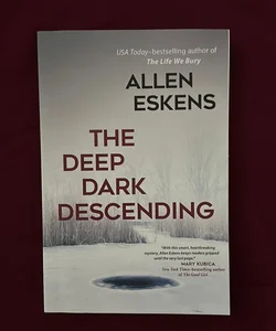 The Deep Dark Descending