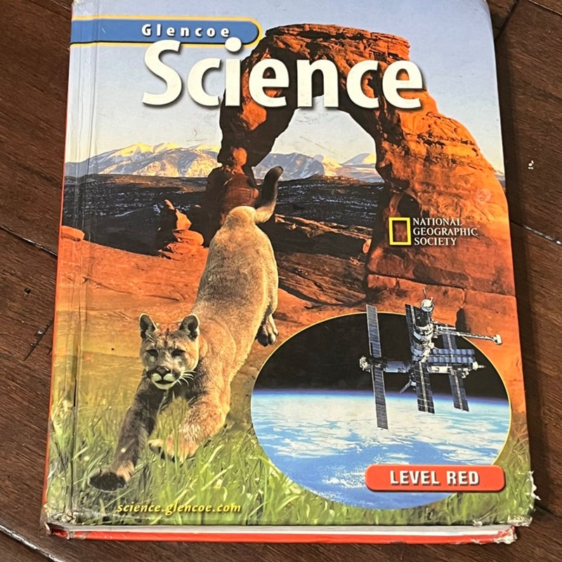 Glencoe Science: Level Red, Student Edition — PRICE NEGOTIABLE