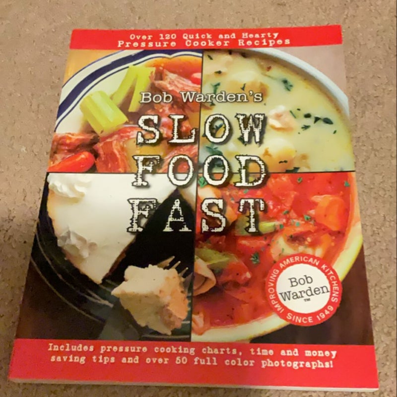 Bob Warden's Slow Food Fast