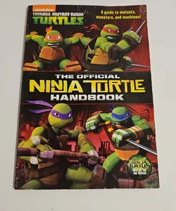 The Official Ninja Turtle Handbook (Teenage Mutant Ninja Turtles)