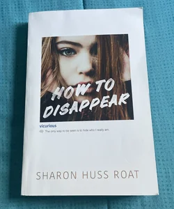 How To Disappear 