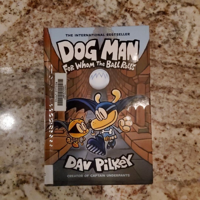 Dog Man for Whom the Ball Rolls