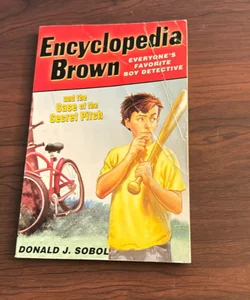 Encyclopedia Brown and the Case of the Secret Pitch