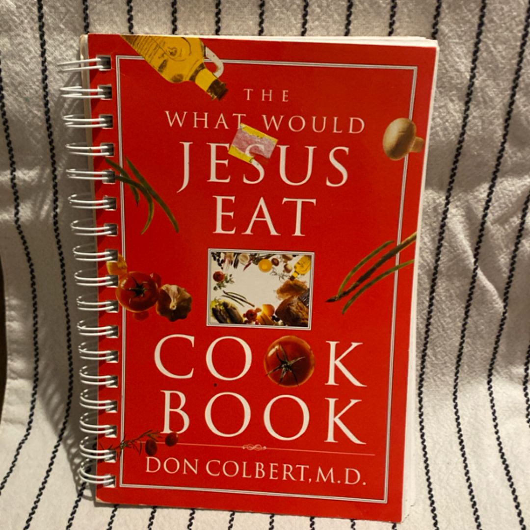The What Would Jesus Eat Cookbook