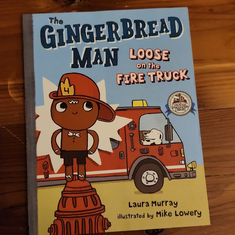 The Gingerbread Man Loose on the Fire Truck