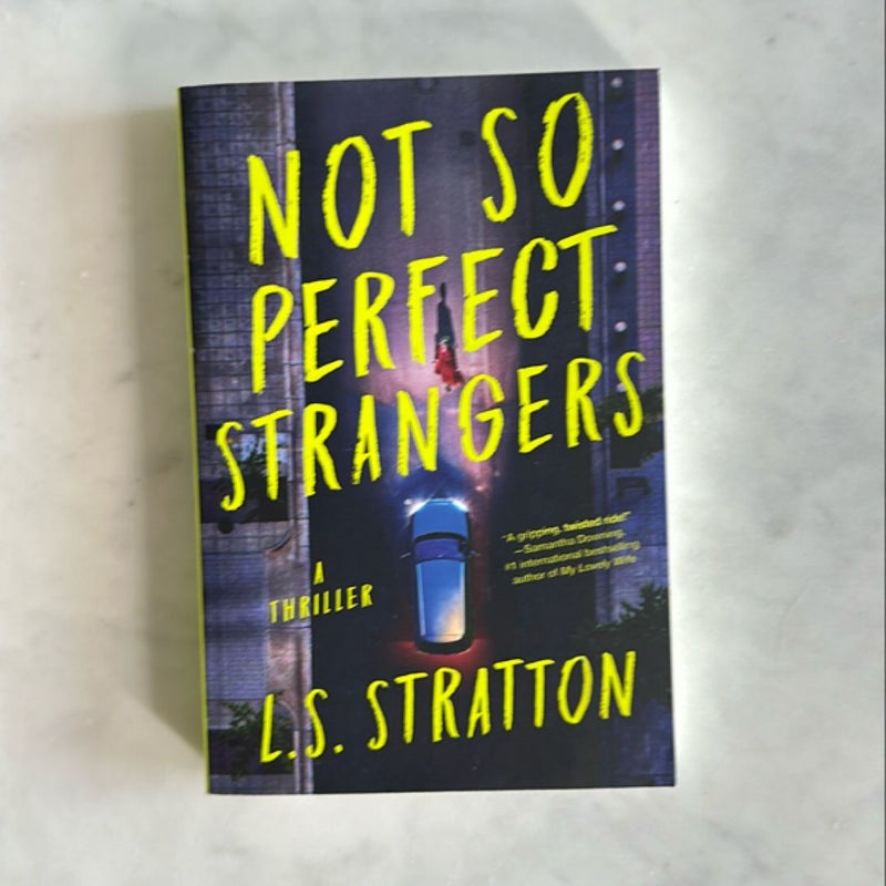 Not So Perfect Strangers