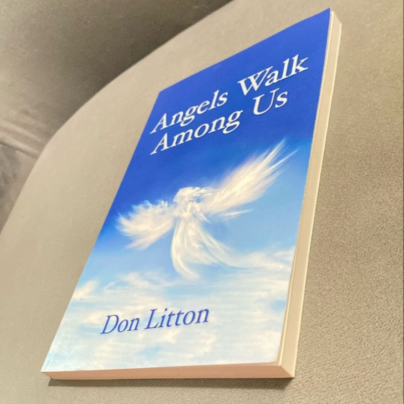 Angels Walk among Us