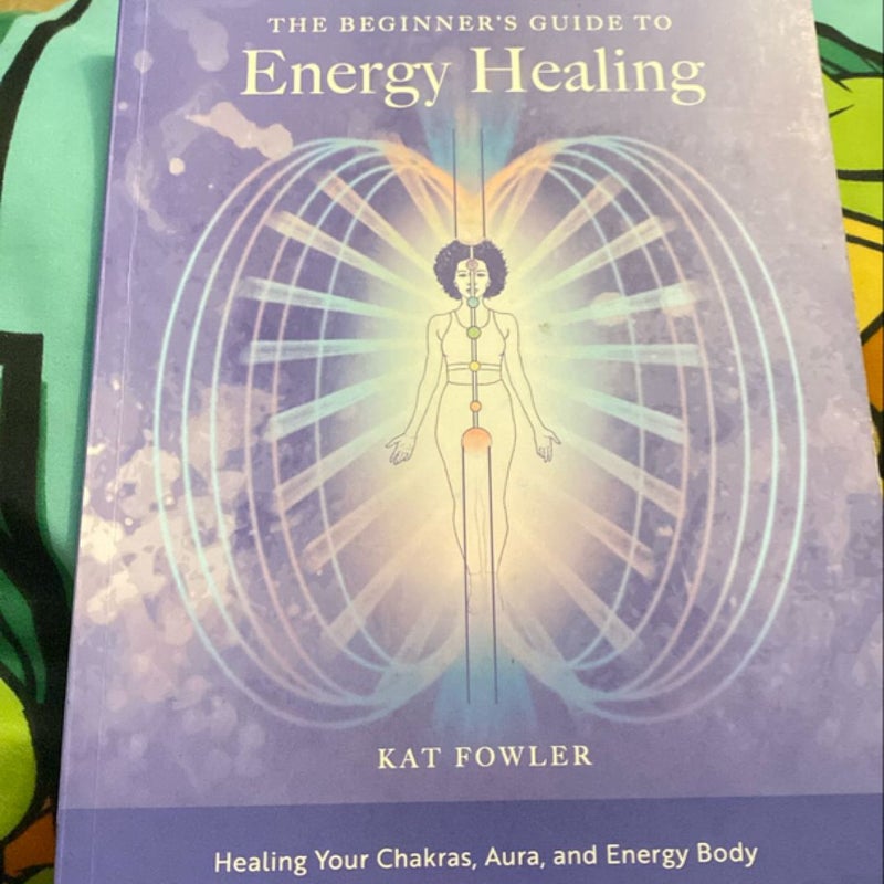 The Beginners Guide to energy healing 