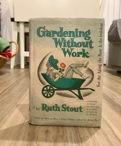 Gardening Without Work