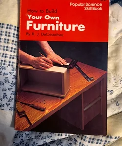 How to Build Your Own Furniture