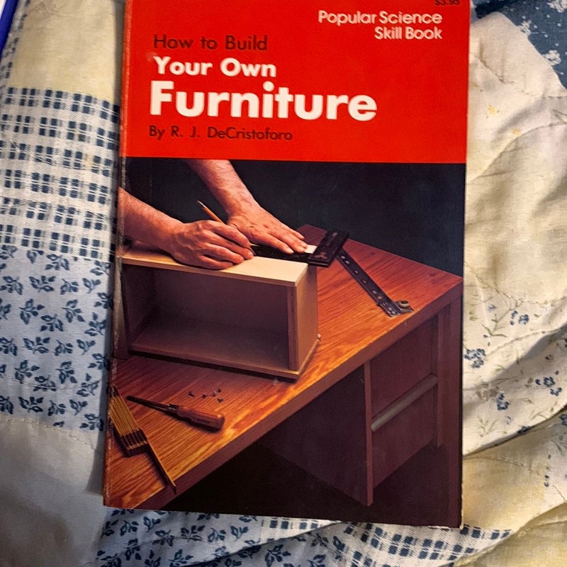 How to Build Your Own Furniture