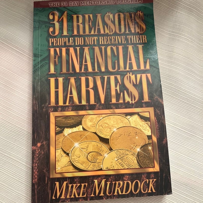 31 Reasons People Do Not Recieve Their Financial Harvest