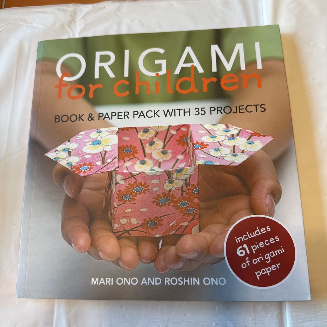 Origami for Children: 35 Easy-to-follow Step-by-step Projects by Mari Ono