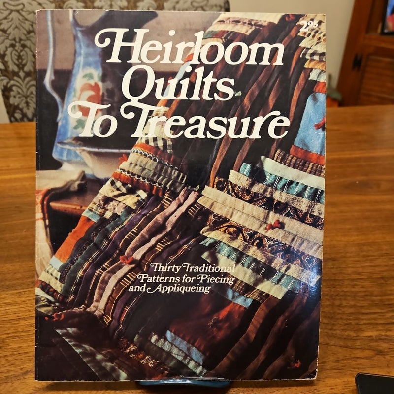 Heirloom Quilts to Treasure