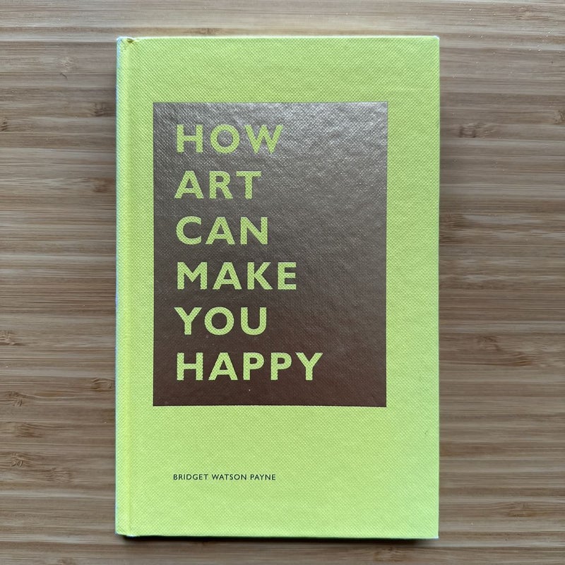 How Art Can Make You Happy