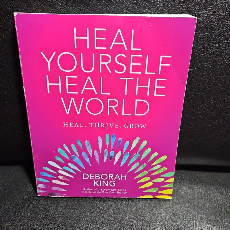 Heal Yourself--Heal the World