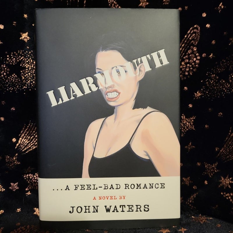 Liarmouth: a Feel-Bad Romance
