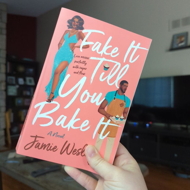 Fake It till You Bake It