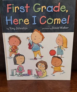 First Grade, Here I Come!