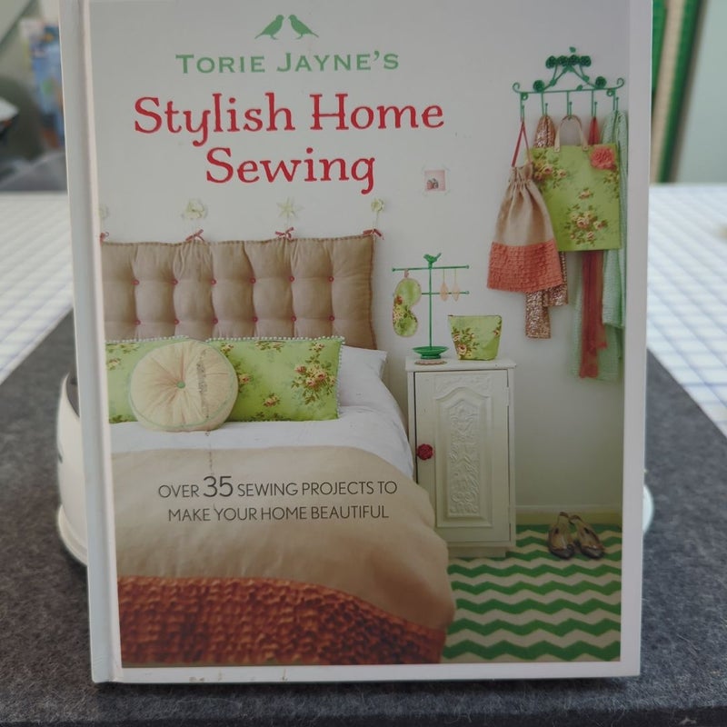 Torie Jayne's Stylish Home Sewing