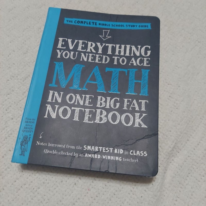 Everything You Need to Ace Math in One Big Fat Notebook