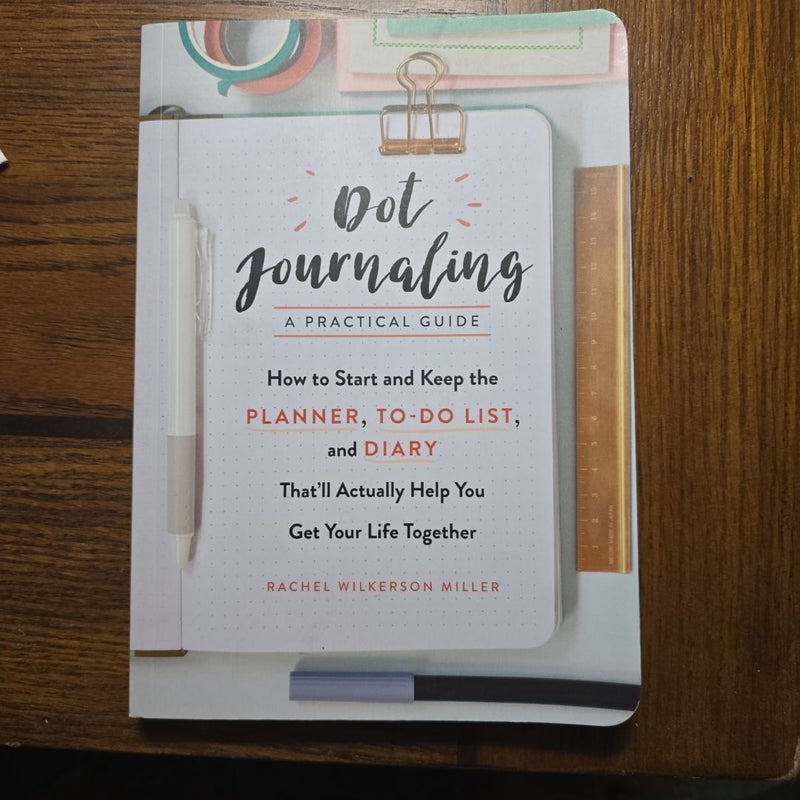 Dot Journaling--A Practical Guide