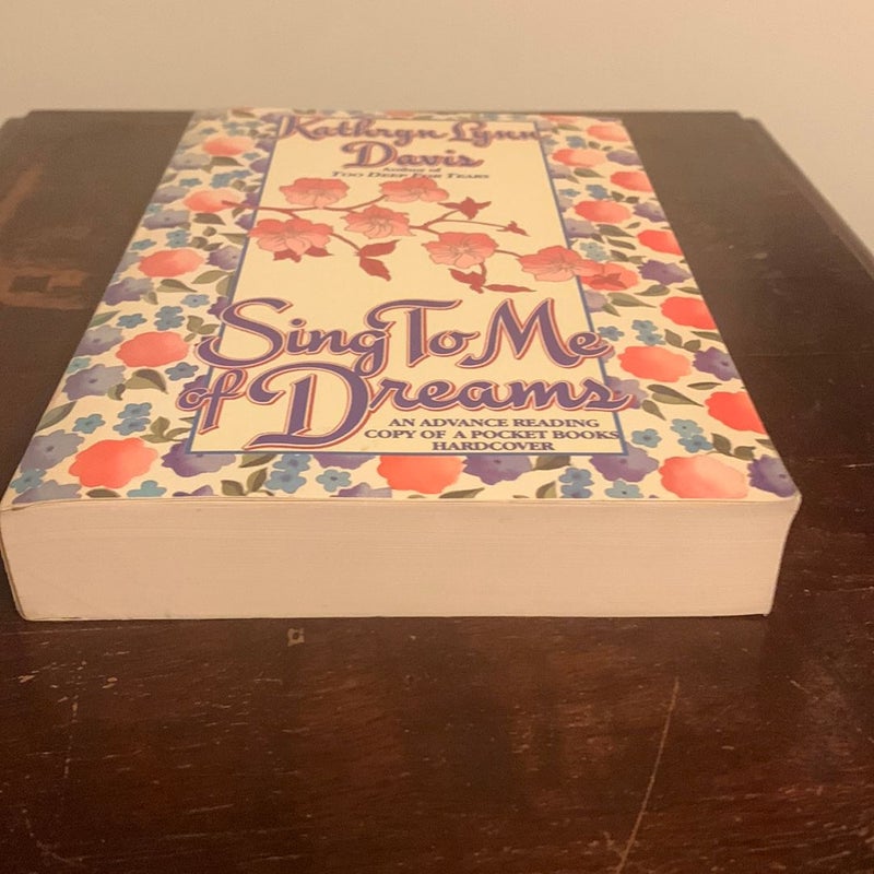 SING TO ME OF DREAMS- SIGNED Advance Reading Copy!