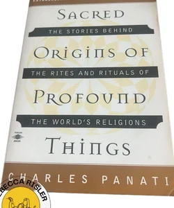 Sacred Origins of Profound Things
