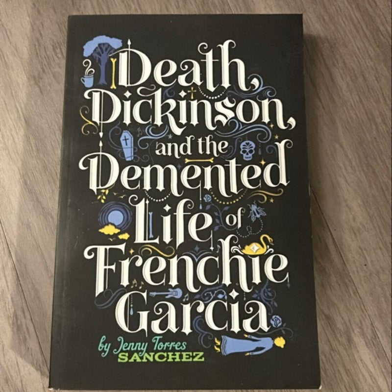 Death, Dickinson, and the Demented Life of Frenchie Garcia