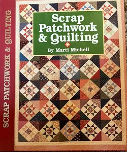 Scrap Patchwork and Quilting