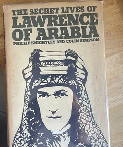 The secret lives of Lawrence of Arabia