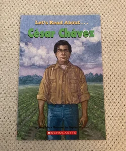 Let’s Read About… César Chávez