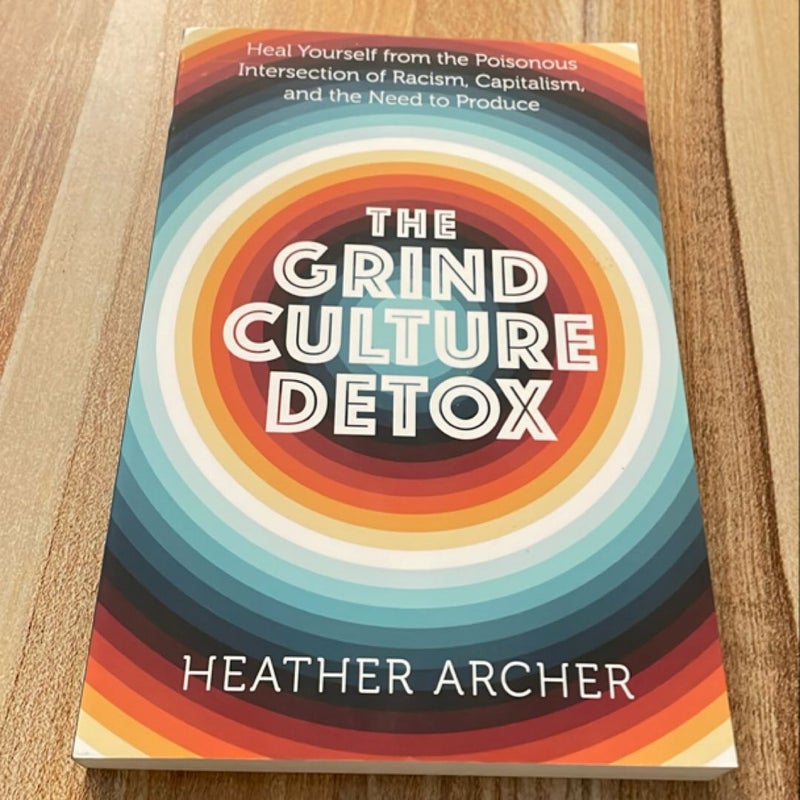 The Grind Culture Detox