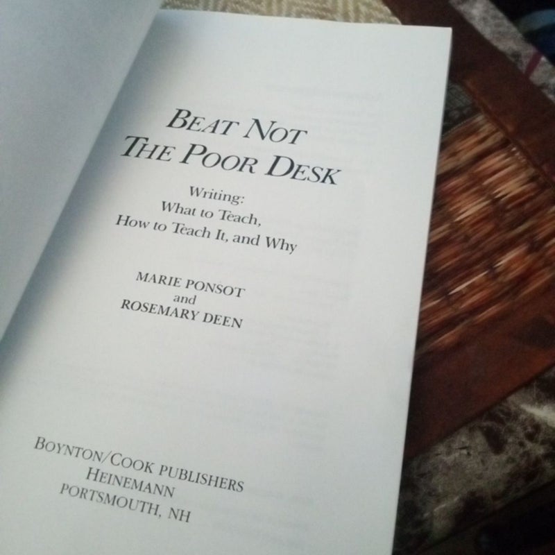 Beat not the poor desk 