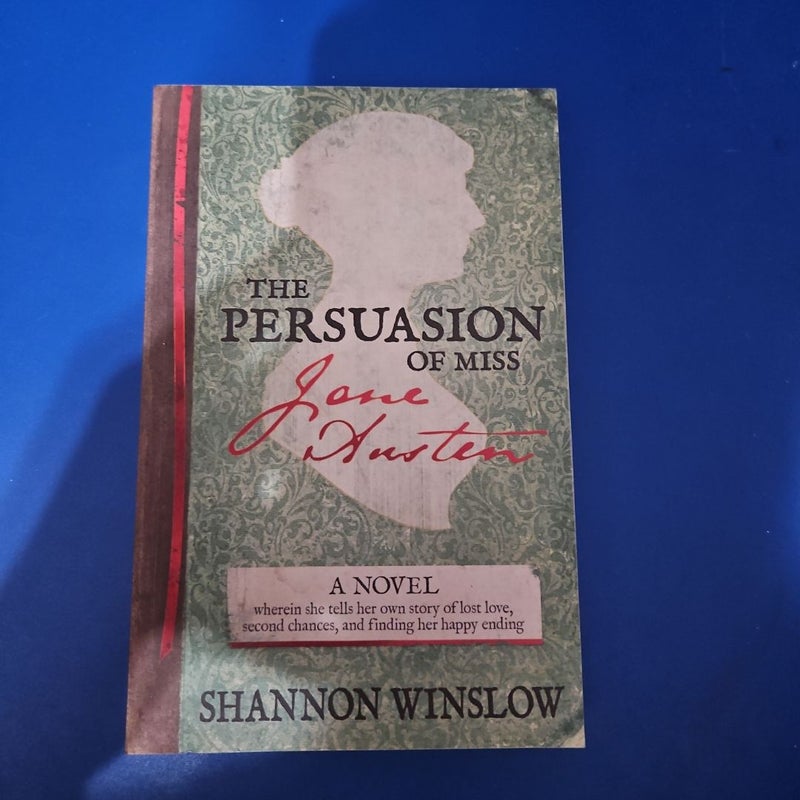 The Persuasion of Miss Jane Austen