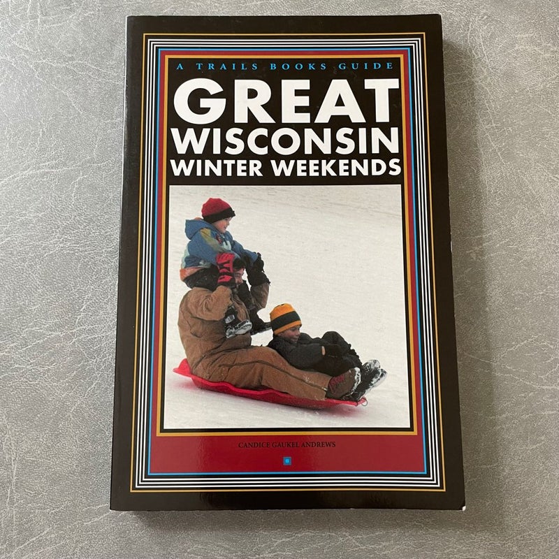 Great Wisconsin Winter Weekends