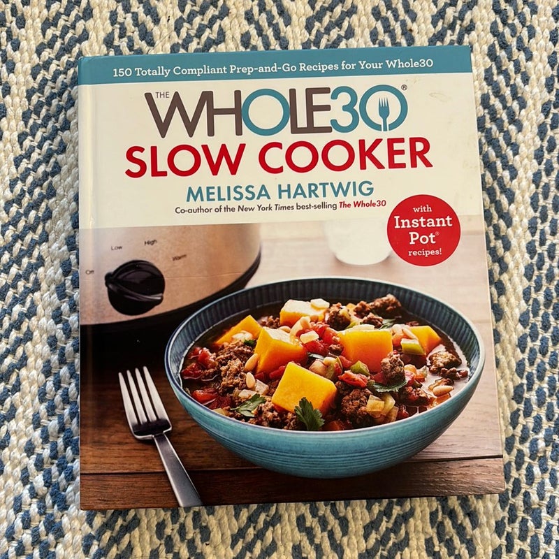 The Whole30 Slow Cooker